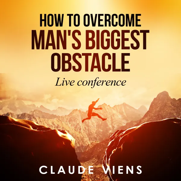How To Overcome Man's Biggest Obstacle : 