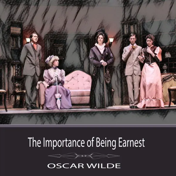 The Importance of Being Earnest  : 