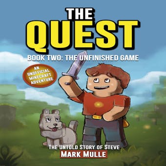 The Quest: The Untold Story of Steve: Book One: The Tale of A Hero - undefined