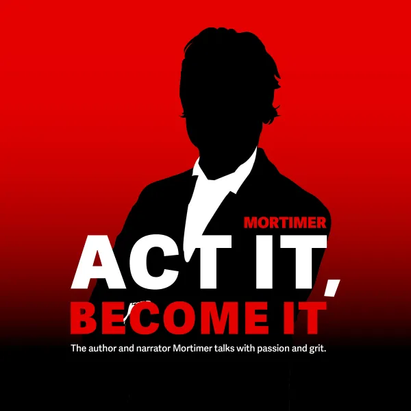 ACT IT, BECOME IT : 