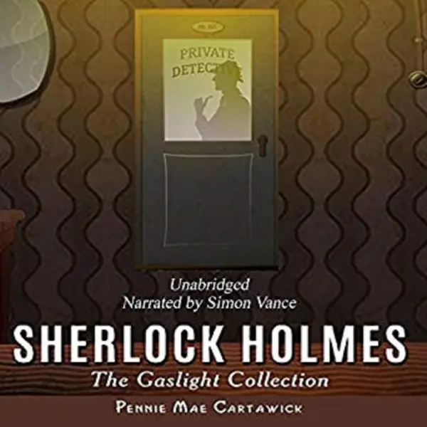 Sherlock Holmes : The Gaslight Collection
