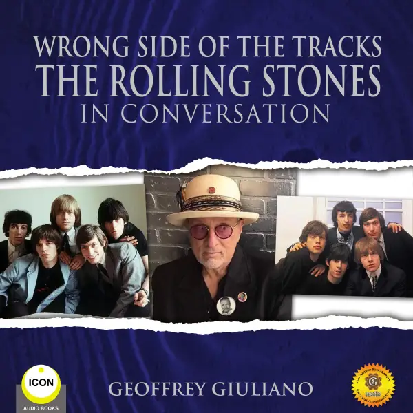 Wrong Side of the Tracks: The Rolling Stones: In Conversation