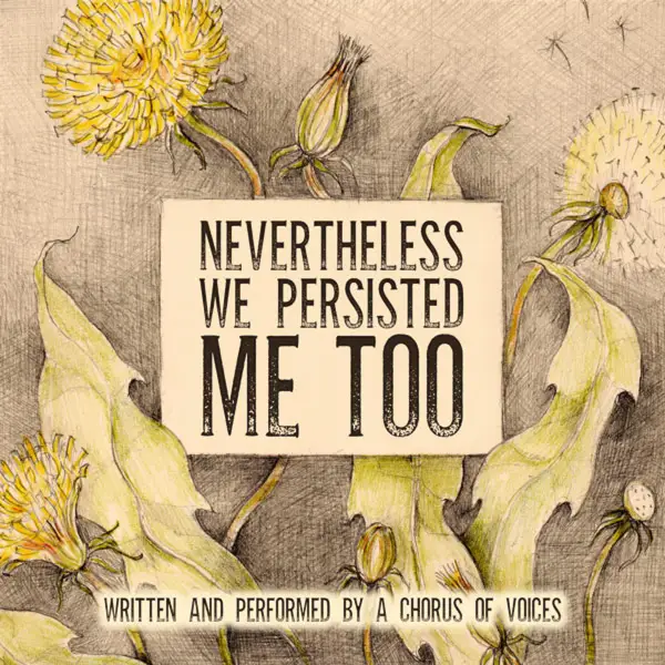 Nevertheless We Persisted : Me Too