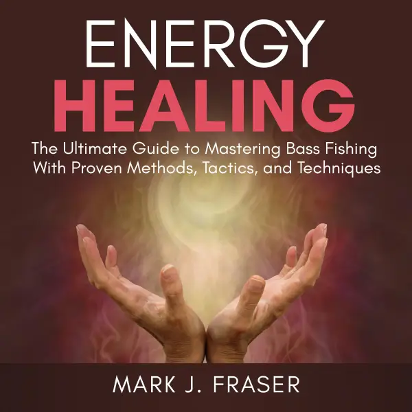 Energy Healing : The Ultimate Guide to Achieving Optimal Health with Powerful Energy Healing Techniques