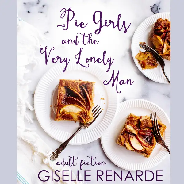 Pie Girls and the Very Lonely Man : adult fiction