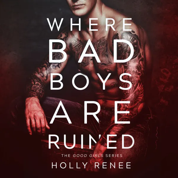 Where Bad Boys Are Ruined : The Good Girls Series, Volume 3 : 
