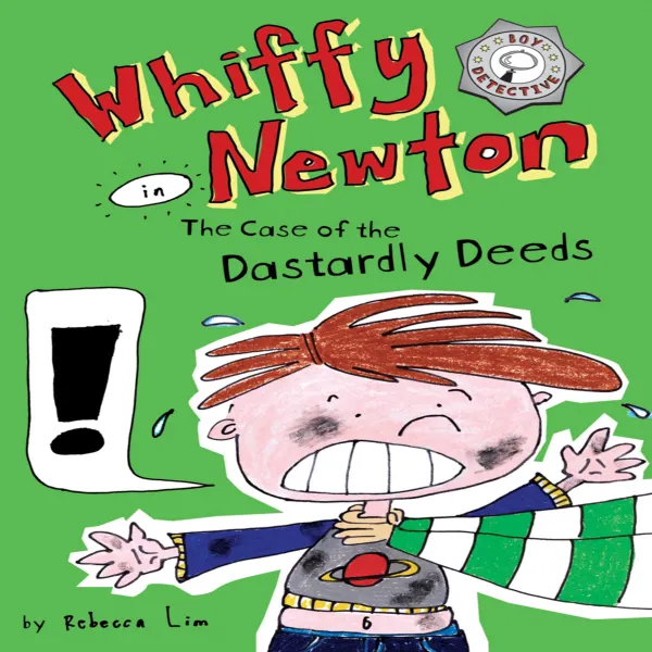 Whiffy Newton in the Case of the Dastardly Deeds (Whiffy Newton #1) : 
