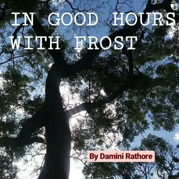 In Good Hours with Frost