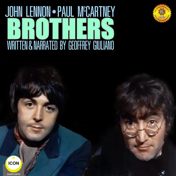 John Lennon & Paul McCartney: Brothers : 