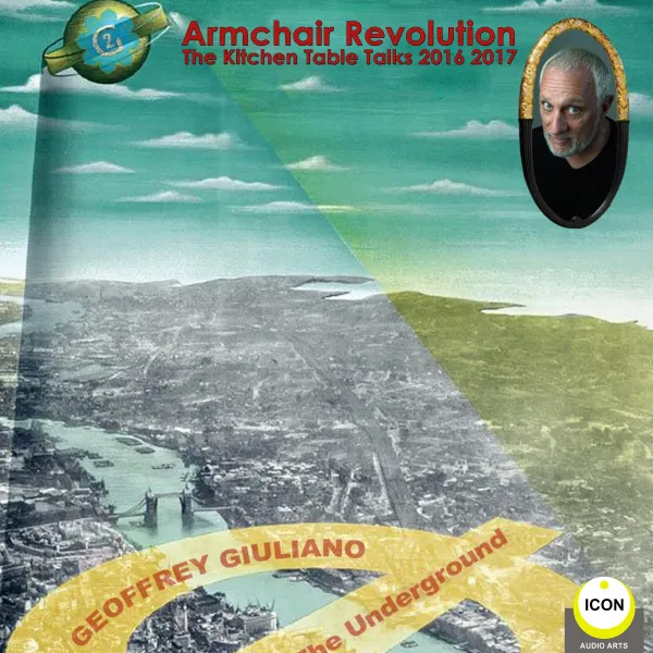 Geoffrey Giuliano Armchair Revolution / The Kitchen Table Talks 2017 : 