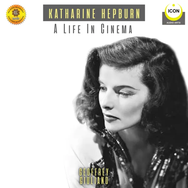 Katharine Hepburn: A Life In Cinema - An Audio Biography : 