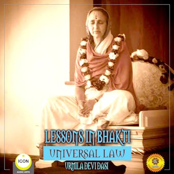 Lessons in Bhakti Universal Law: Urmila Devi Dasi - undefined