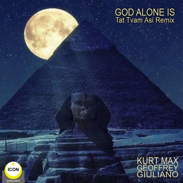 God Alone Is - Tat Tvam Asi Remix : 