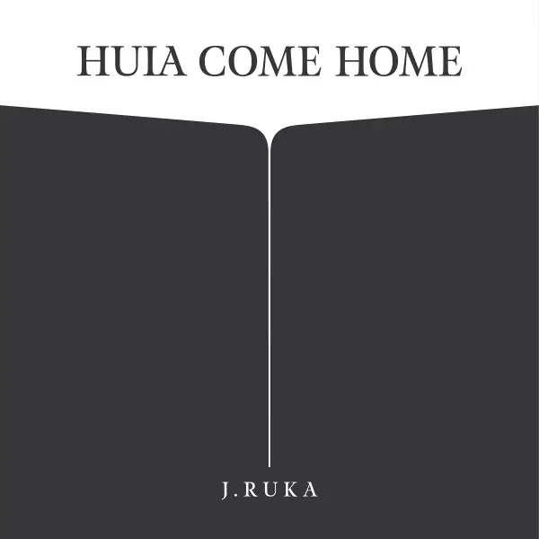 Huia Come Home
