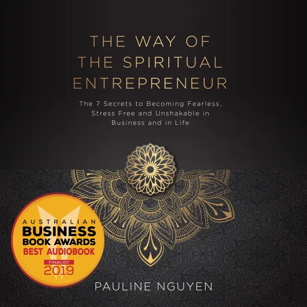 The Way of The Spiritual Entrepreneur : 