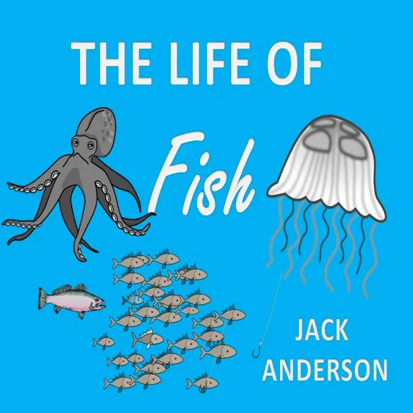 The Life of Fish : 