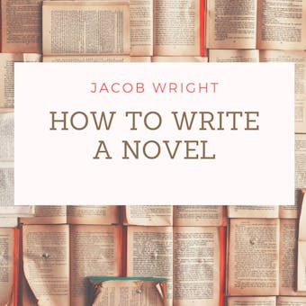 How to Write a Novel - undefined