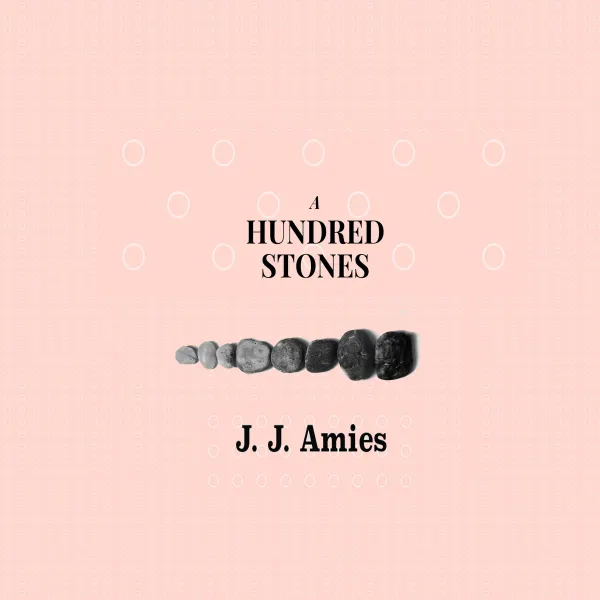 A Hundred Stones : 
