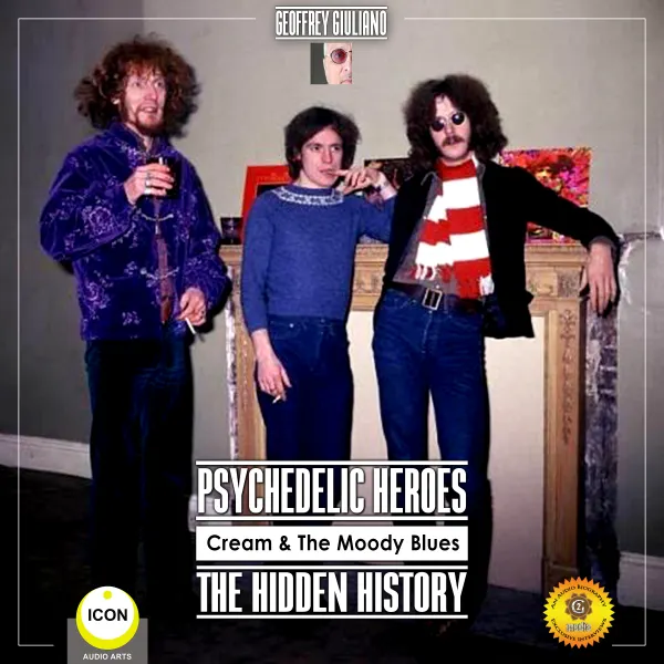 Psychedelic Heroes Cream & the Moody Blues - The Hidden History : 