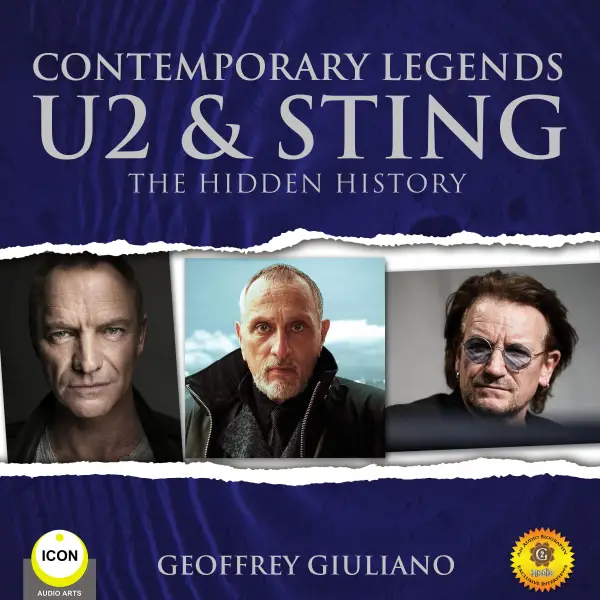 Contemporary Legends U2 & Sting : The Hidden History