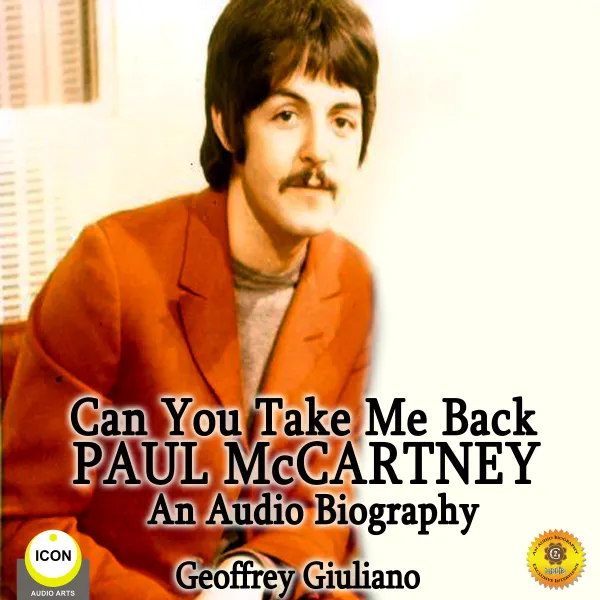Can You Take Me Back: Paul McCartney - An Audio Biography : 
