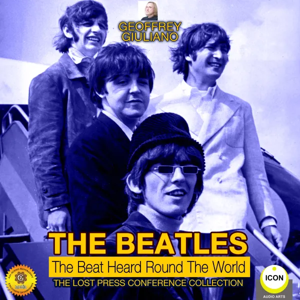 The Beatles: The Beat Heard Round the World - The Lost Press Conference Collection : 