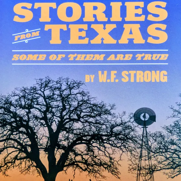 Stories from Texas - Some of Them are True : 