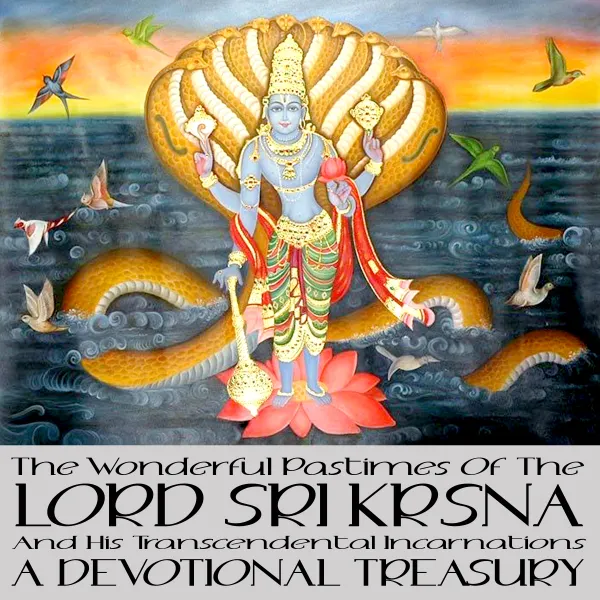 The Wonderful Pastimes Of The Lord Sri Krsna And His Transcendental Incarnations : 