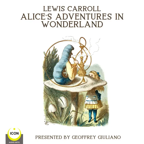Lewis Carrol Alice’s Adventures In Wonderland : 