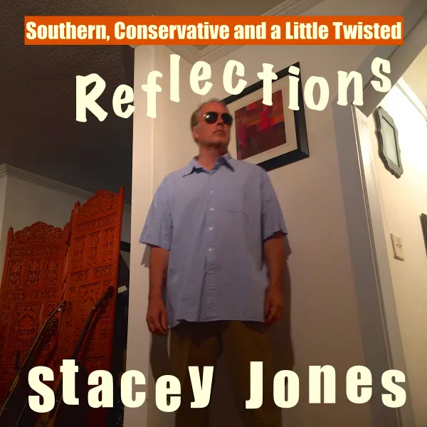 Southern, Conservative and a Little Twisted Reflections : 
