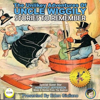 The Unlikely Adventures Of Uncle Wiggily: Stories To Remember - Howard R. Garis