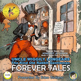 Uncle Wiggily Longears: The Kind Old Rabbit Gentleman: Forever Tales - Howard R. Garis