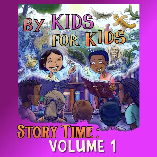 By Kids For Kids Story Time : Volume 01