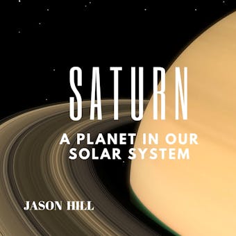 Saturn: A Planet in our Solar System - undefined