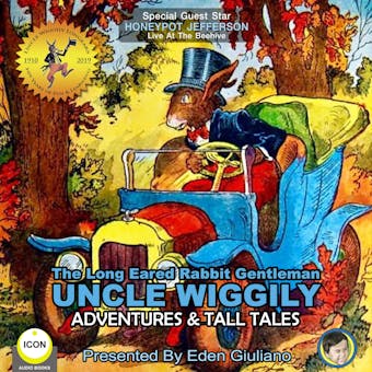 The Long Eared Rabbit Gentleman Uncle Wiggily - Adventures & Tall Tales: The Long Eared Rabbit Gentleman Uncle Wiggily - Howard R. Garis