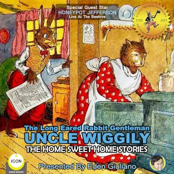 The Long Eared Rabbit Gentleman Uncle Wiggily - The Home Sweet Home Stories - Howard R. Garis