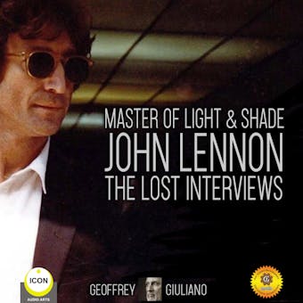 Master Of Light & Shade - John Lennon The Lost Interviews - undefined