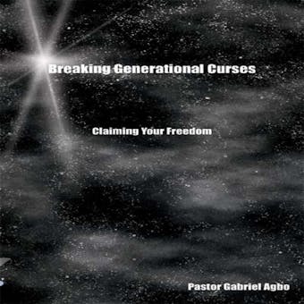Breaking Generational Curses: Claiming Your Freedom - undefined