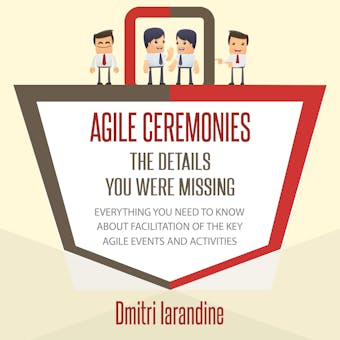 Agile Ceremonies: The details you were missing - undefined