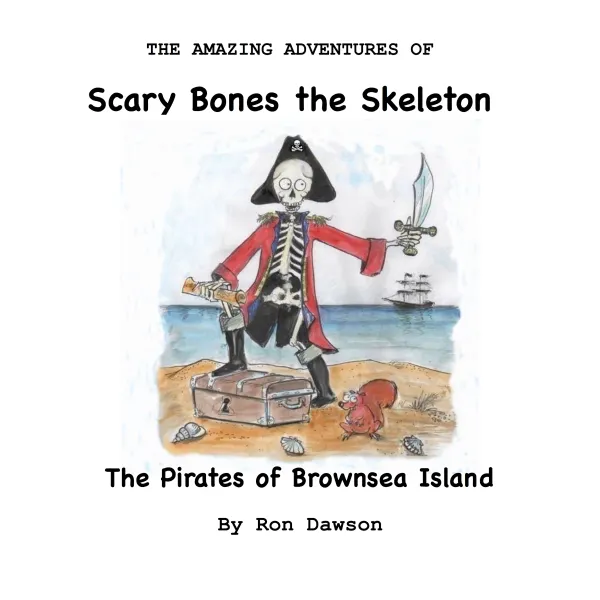Scary Bones and the Pirates of Brownsea Island : 