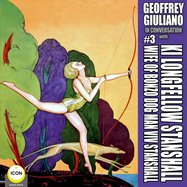 Geoffrey Giuliano In Conversation with Ki Longfellow Stanshall Wife Of Bonzo Dog Man Viv Stanshall #3 : 