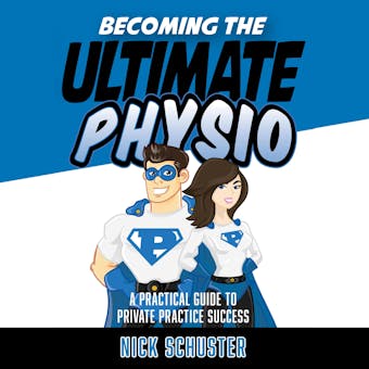 Becoming the ultimate physio - undefined