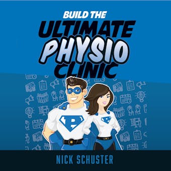 Build the ultimate physio clinic