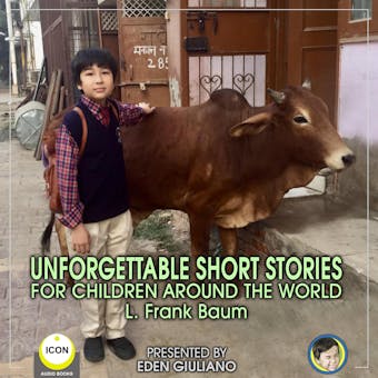 Unforgettable Short Stories: For Children Around The World