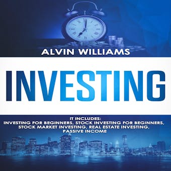 Investing: 5 Manuscripts: Investing for Beginners, Stock Investing for Beginners, Stock Market Investing, Real Estate Investing, Passive Income - undefined
