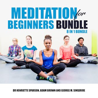 Meditation for Beginners Bundle: 8 in 1 Bundle