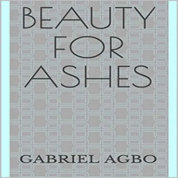 Beauty for Ashes : 