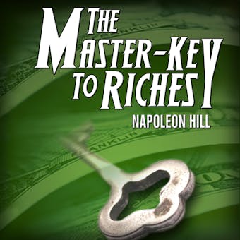 The Master Key to Riches - Napoleon Hill