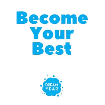 Become Your Best: Dream Year - undefined