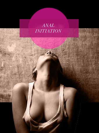 Anal Initiation - undefined